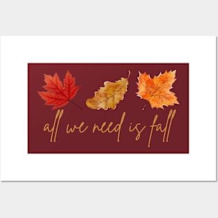 "All we need is fall" autumn Posters and Art